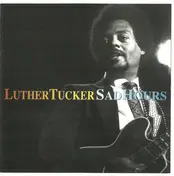 Luther Tucker - Sad Hours