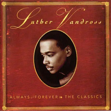 Luther Vandross - Always & Forever: The Classics