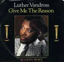 7inch Vinyl Single - Luther Vandross - Give Me The Reason