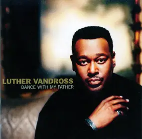 Luther Vandross - Dance with My Father