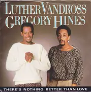 7inch Vinyl Single - Luther Vandross Duet With Gregory Hines - There's Nothing Better Than Love