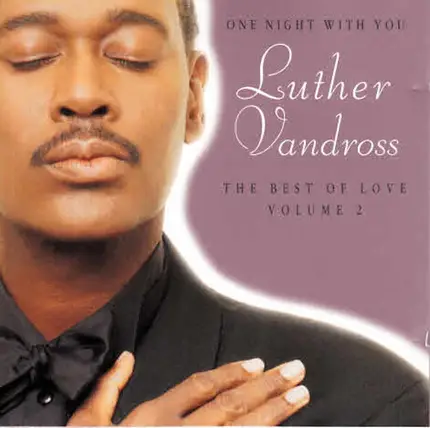 Luther Vandross - One Night With You - The Best Of Love Volume 2