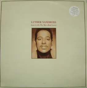 Luther Vandross - Love Is On The Way (Real Love)