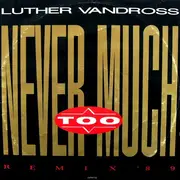 12inch Vinyl Single - Luther Vandross - Never Too Much (Remix '89)