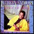 7inch Vinyl Single - Luther Vandross - Stop To Love