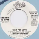 7inch Vinyl Single - Luther Vandross - Wait For Love