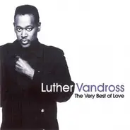 Luther Vandross - The Very Best Of Love