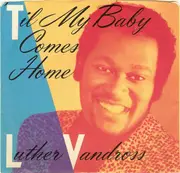 7inch Vinyl Single - Luther Vandross - 'Til My Baby Comes Home