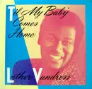 12'' - Luther Vandross - 'Til My Baby Comes Home