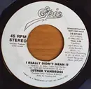 7inch Vinyl Single - Luther Vandross - I Really Didn't Mean It
