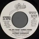 7inch Vinyl Single - Luther Vandross - 'Til My Baby Comes Home