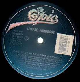 Luther Vandross - Don't Want To Be A Fool