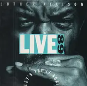 Double LP - Luther Allison - Let's Try It Again - Live 89
