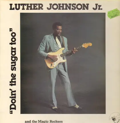 Luther 'Guitar Junior' Johnson, Luther Johnson - Doin' The Sugar Too