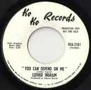 7'' - Luther Ingram - You Can Depend On Me