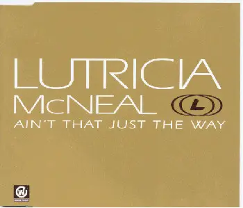 Lutricia McNeal - Ain't That Just The Way