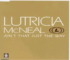 Lutricia McNeal - Ain't That Just The Way