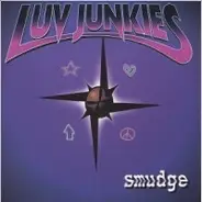 Luv Junkies - Smudge