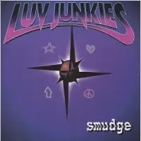 Luv Junkies - Smudge