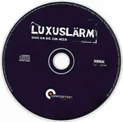 CD - Luxuslärm - 1000 Km Bis Zum Meer