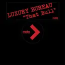 12inch Vinyl Single - Luxury Bureau - That Bull