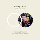 CD - Luxury Liners - They're Flowers