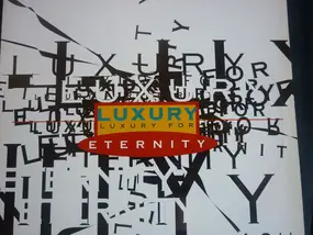 Luxury - Luxury For Eternity