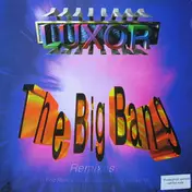 Luxor - The Big Bang (Remixes)