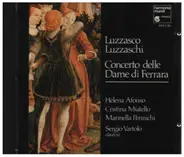 Luzzasco Luzzaschi - Concerto Delle Dame Di Ferrara