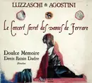 CD - Luzzasco Luzzaschi / Lodovico Agostini - Le Concert Secret Des Dames De Ferrare - Digipak
