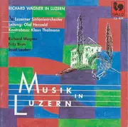 CD - Wagner /  Brun / Lauber - Musik In Luzern: Richard Wagner In Luzern
