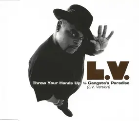 Lv - Throw Your Hands Up b/w Gangsta's Paradise (L.V. Version)