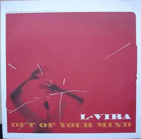 L-Vira - Out Of Your Mind (Part 01)