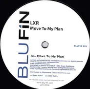 Lxr - Move to My Plan