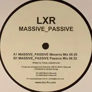 Lxr - Massive_Passive