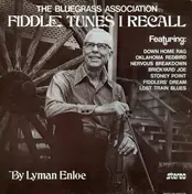 Lyman Enloe - Fiddle Tunes I Recall