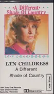 Lyn Childress - A Different Shade Of Country