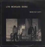 Lyn Morgan Band - Broke But Happy
