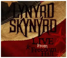 Lynyrd Skynyrd - Live from Freedom Hall