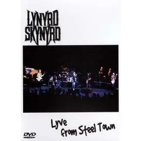 Lynyrd Skynyrd - Lyve from Steel Town