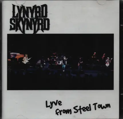 Lynyrd Skynyrd - Lyve from Steel Town