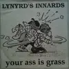 7inch Vinyl Single - Lynyrd's Innards - Your Ass Is Grass