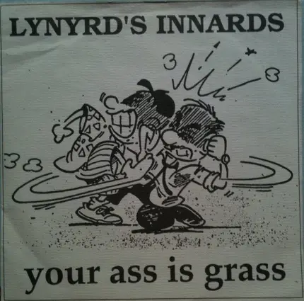 Lynyrd's Innards - Your Ass Is Grass