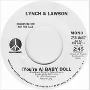 Lynch & Lawson - (You're A) Baby Doll
