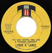 Lynda K. Lance - I've Just Gotta Feel Like A Woman Tonight / God's Gift To Me