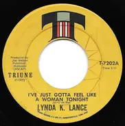 Lynda K. Lance - I've Just Gotta Feel Like A Woman Tonight / God's Gift To Me