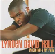 Lynden David Hall - Medicine 4 My Pain