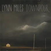 Lynn Miles - Downpour