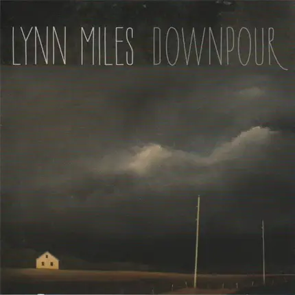 Lynn Miles - Downpour