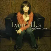 Lynn Miles - Love Sweet Love